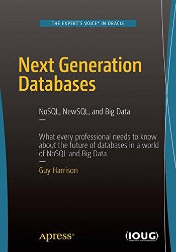 Next generation databases : NoSQL, NewSQL, and Big Data