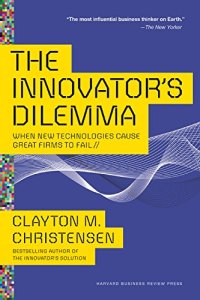 The innovator's dilemma : when new technologies cause great firms to fail