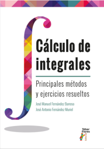 Cálculo de integrales : principales métodos y ejercicios resueltos