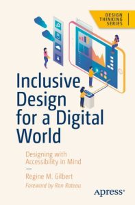 Inclusive design for a digital world : designing with accessibility in mind