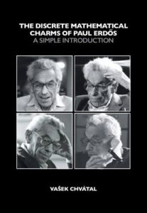 The Discrete mathematical charms of Paul Erdős : a simple introduction